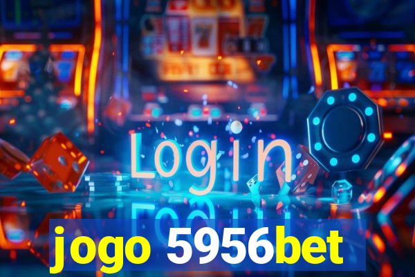 jogo 5956bet